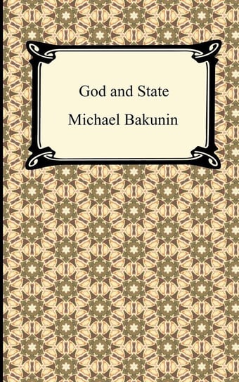 God and the State Bakunin Mikhail Aleksandrovich