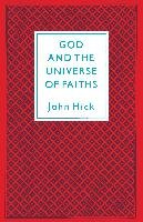 God And The Universe Of Faiths Hick John