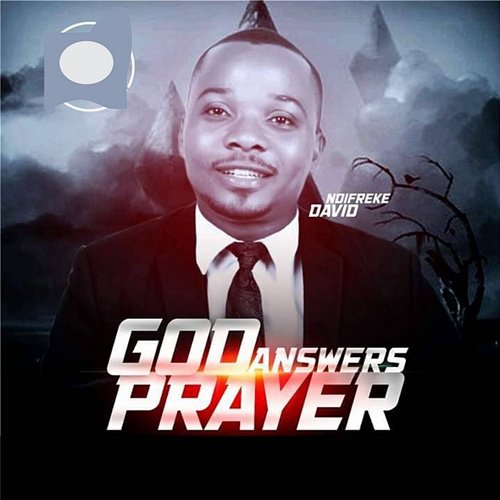 God Answers Prayers Ndifreke David