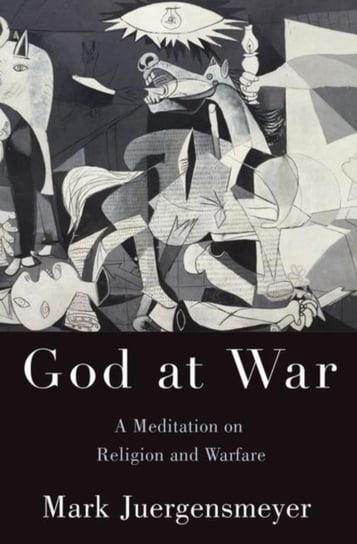 God at War. A Meditation on Religion and Warfare Opracowanie zbiorowe