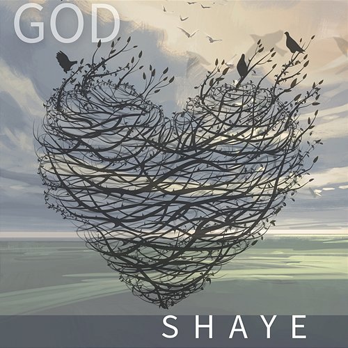 God SHAYE