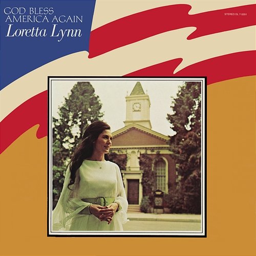 God Bless America Again Loretta Lynn