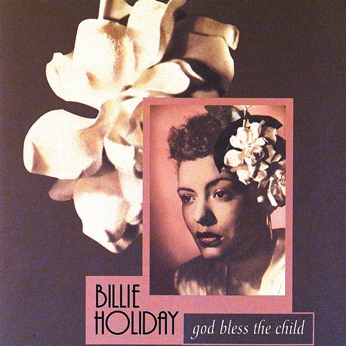 God Bless The Child Billie Holiday