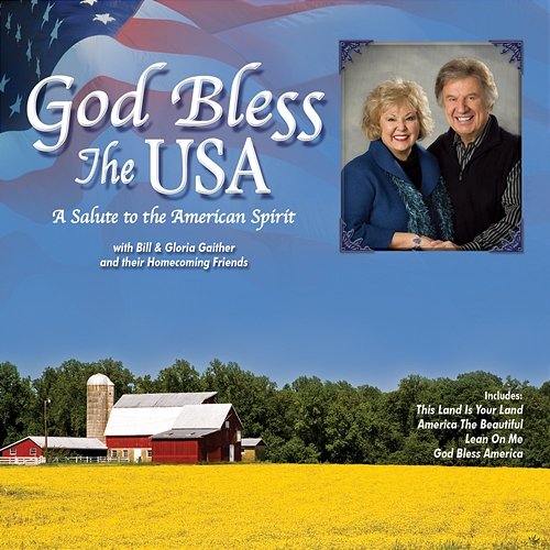 God Bless The USA Bill & Gloria Gaither