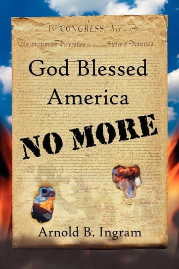 God Blessed America No More Ingram Arnold B.