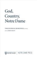 God, Country, Notre Dame: The Autobiography of Theodore M. Hesburgh Hesburgh Theodore M.
