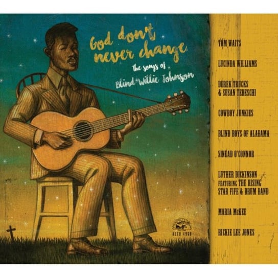 God Don't Never Change: The Songs Of Blind Willie Various Artists