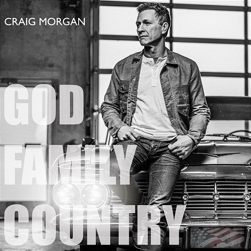 God, Family, Country Craig Morgan