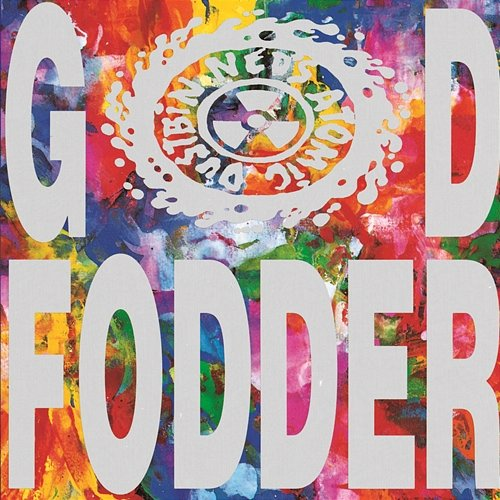 'GOD FODDER' Ned's Atomic Dustbin