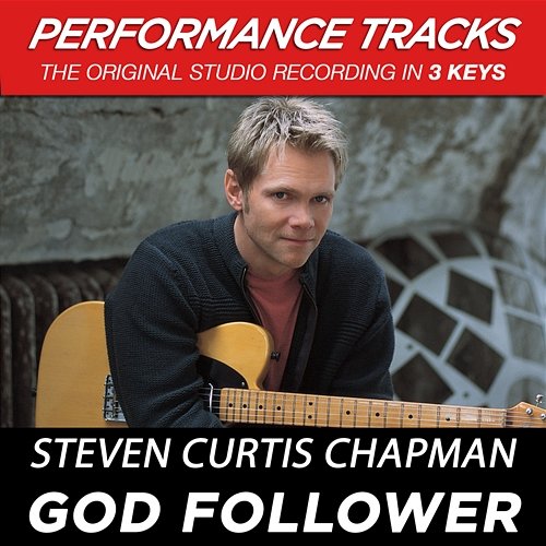 God Follower (Performance Tracks) - EP Steven Curtis Chapman
