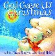 God Gave Us Christmas Bergren Lisa Tawn