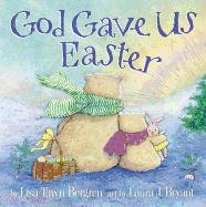 God Gave Us Easter Bergren Lisa Tawn