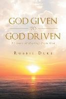 God Given To God Driven Duke Robbie