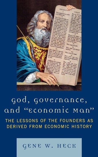 God, Governance, and Economic Man Heck Gene W.