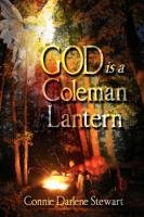God Is a Coleman Lantern Stewart Connie Darlene
