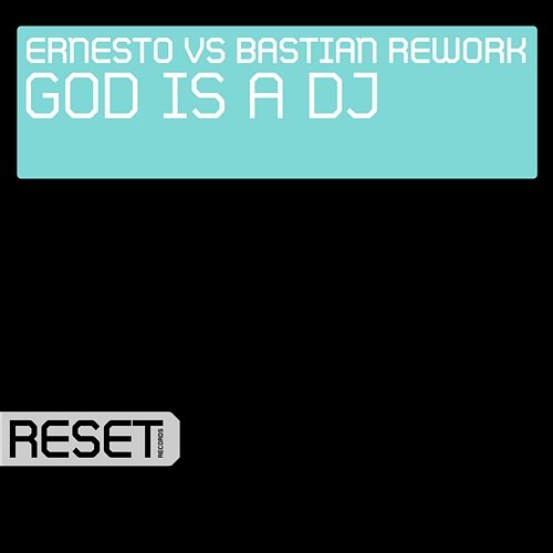 God Is A DJ Ernesto & Bastian Rework