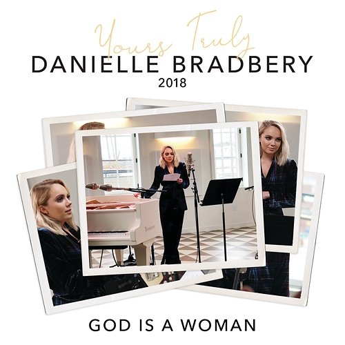 God Is A Woman Danielle Bradbery