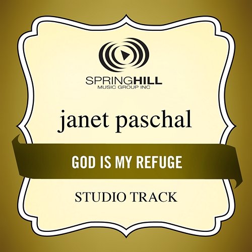 God Is My Refuge Janet Paschal