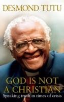 God Is Not A Christian Tutu Desmond