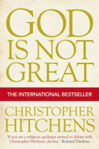 God Is Not Great Hitchens Christopher