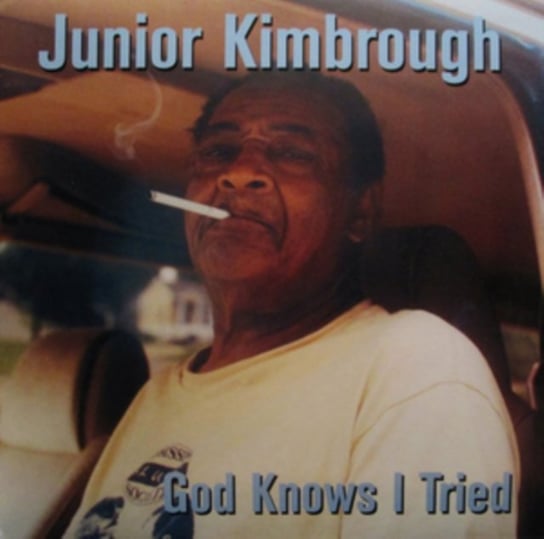 God Knows I Tried Kimbrough Junior