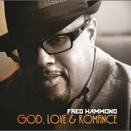 God, Love & Romance Fred Hammond