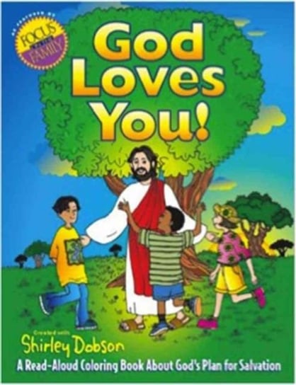 God Loves You!: A Read-aloud Coloring Book About Gods Plan for Salvation Shirley Dobson
