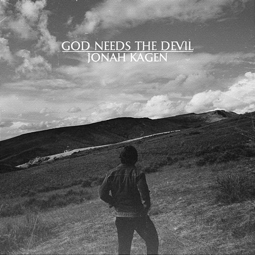 God Needs The Devil Jonah Kagen
