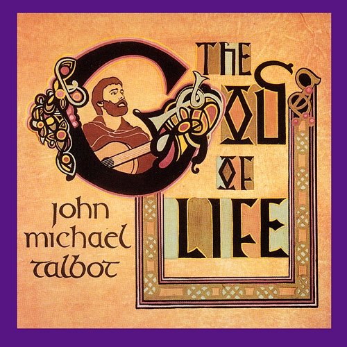 God Of Life John Michael Talbot