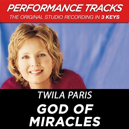 God Of Miracles Twila Paris