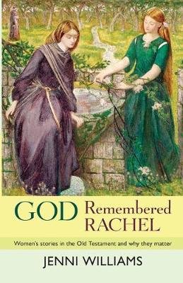 God Remembered Rachel Williams Jenni