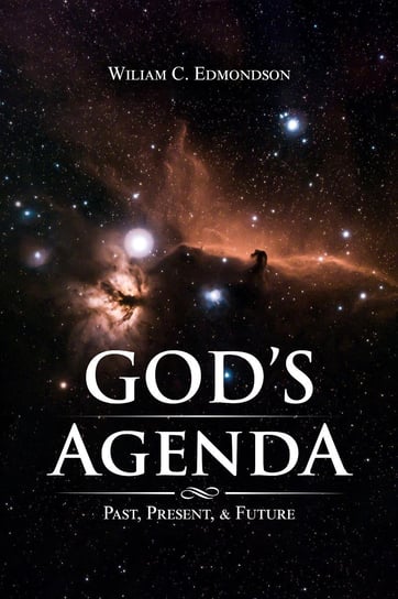 God's Agenda William C. Edmondson