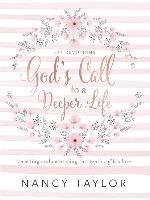 God's Call to a Deeper Life Taylor Nancy