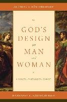 God's Design for Man and Woman Kostenberger Andreas J., Kostenberger Margaret Elizabeth