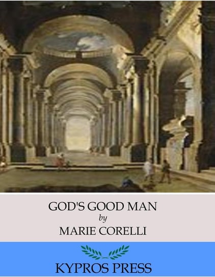 God’s Good Man Corelli Marie