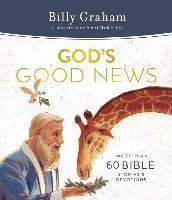 God's Good News: More Than 60 Bible Stories and Devotions Graham Billy