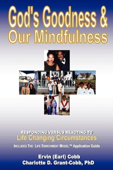 God's Goodness & Our Mindfulness Ervin (Earl) Cobb