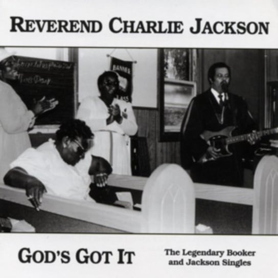 God's Got It: The Legendary Booker and Jackson Singles Jackson Reverend Charlie