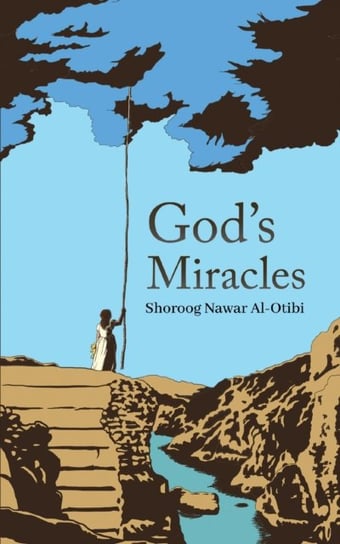 God's Miracles Shoroog Nawar Al-Otibi