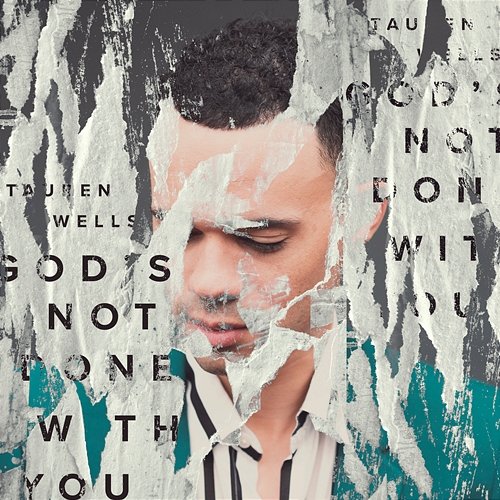 God's Not Done with You Tauren Wells