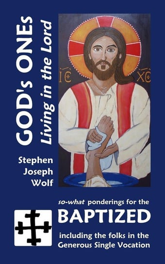 God's Ones Wolf Stephen Joseph