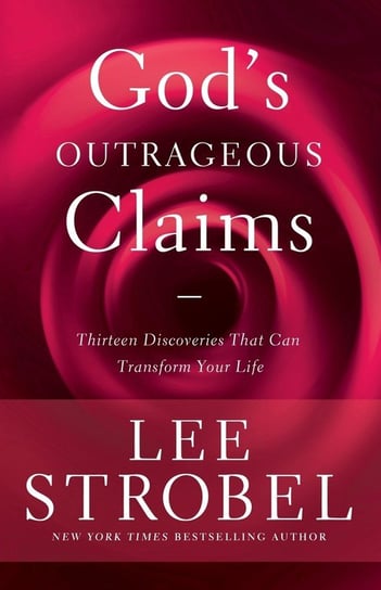 God's Outrageous Claims Strobel Lee
