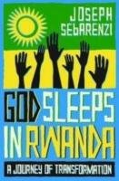 God Sleeps in Rwanda Sebarenzi Joseph, Mullane Laura
