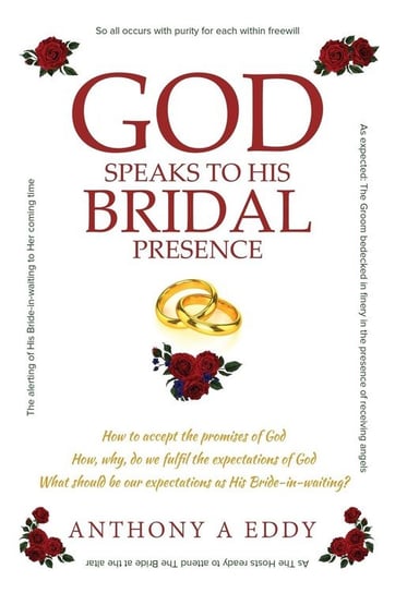 GOD Speaks to His Bridal Presence Eddy Anthony A
