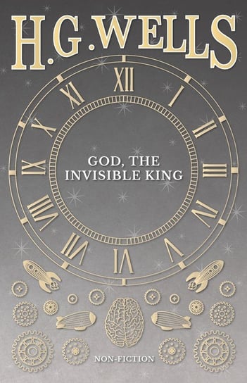 God, the Invisible King Wells H. G.