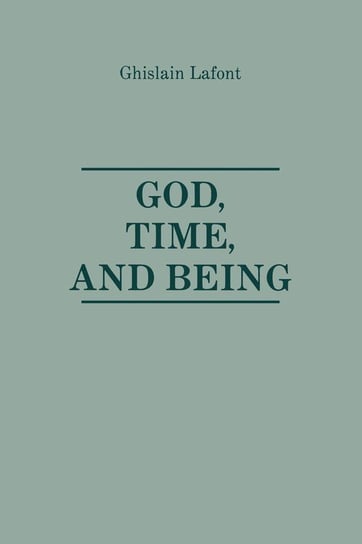 God, Time and Being. Lafont Ghislain