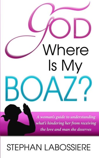 God Where Is My Boaz? Labossiere Stephan