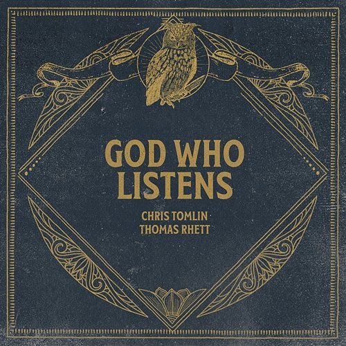 God Who Listens Chris Tomlin feat. Thomas Rhett