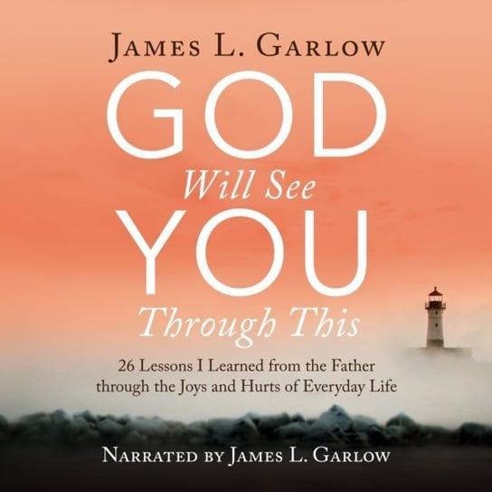 God Will See You Through This James L. Garlow
