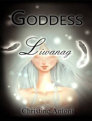 Goddess: Liwanag Antoni Christine